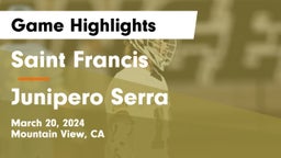 Saint Francis  vs Junipero Serra  Game Highlights - March 20, 2024
