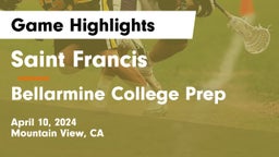 Saint Francis  vs Bellarmine College Prep  Game Highlights - April 10, 2024