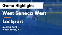 West Seneca West  vs Lockport  Game Highlights - April 30, 2024