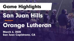 San Juan Hills  vs Orange Lutheran Game Highlights - March 6, 2020