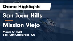 San Juan Hills  vs Mission Viejo  Game Highlights - March 17, 2022