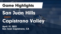 San Juan Hills  vs Capistrano Valley  Game Highlights - April 19, 2022