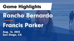 Rancho Bernardo  vs Francis Parker  Game Highlights - Aug. 16, 2023