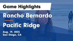 Rancho Bernardo  vs Pacific Ridge  Game Highlights - Aug. 19, 2023