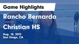 Rancho Bernardo  vs Christian HS Game Highlights - Aug. 18, 2023