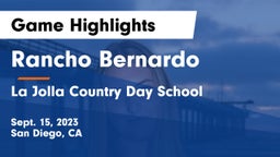 Rancho Bernardo  vs La Jolla Country Day School Game Highlights - Sept. 15, 2023