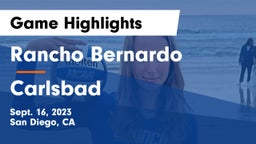 Rancho Bernardo  vs Carlsbad   Game Highlights - Sept. 16, 2023