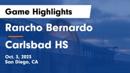 Rancho Bernardo  vs Carlsbad HS Game Highlights - Oct. 3, 2023