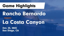 Rancho Bernardo  vs La Costa Canyon Game Highlights - Oct. 25, 2023
