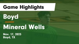Boyd  vs Mineral Wells  Game Highlights - Nov. 17, 2023