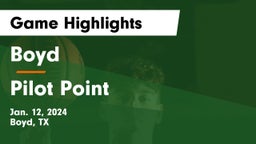Boyd  vs Pilot Point  Game Highlights - Jan. 12, 2024