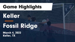 Keller  vs Fossil Ridge  Game Highlights - March 4, 2022