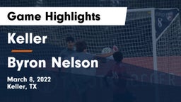 Keller  vs Byron Nelson  Game Highlights - March 8, 2022
