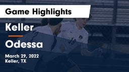 Keller  vs Odessa  Game Highlights - March 29, 2022