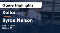 Keller  vs Byron Nelson  Game Highlights - Feb. 3, 2023