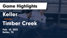 Keller  vs Timber Creek  Game Highlights - Feb. 10, 2023