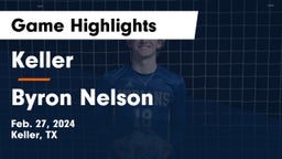 Keller  vs Byron Nelson  Game Highlights - Feb. 27, 2024