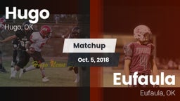 Matchup: Hugo  vs. Eufaula  2018