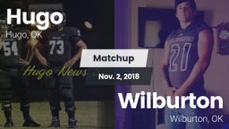 Matchup: Hugo  vs. Wilburton  2018