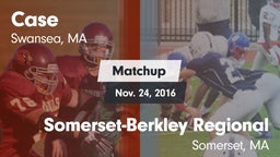 Matchup: Case  vs. Somerset-Berkley Regional  2016