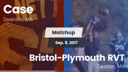Matchup: Case  vs. Bristol-Plymouth RVT  2017