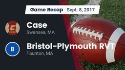 Recap: Case  vs. Bristol-Plymouth RVT  2017