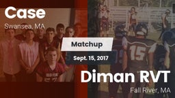 Matchup: Case  vs. Diman RVT  2017