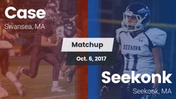 Matchup: Case  vs. Seekonk  2017