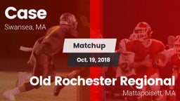 Matchup: Case  vs. Old Rochester Regional  2018