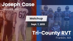 Matchup: Case  vs. Tri-County RVT  2019