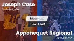 Matchup: Case  vs. Apponequet Regional  2019