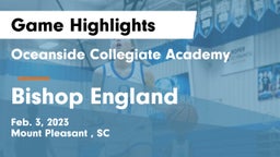 Oceanside Collegiate Academy vs Bishop England Game Highlights - Feb. 3, 2023