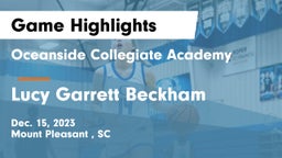 Oceanside Collegiate Academy vs Lucy Garrett Beckham  Game Highlights - Dec. 15, 2023
