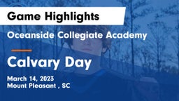 Oceanside Collegiate Academy vs Calvary Day  Game Highlights - March 14, 2023