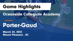 Oceanside Collegiate Academy vs Porter-Gaud  Game Highlights - March 24, 2023