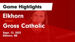 Elkhorn  vs Gross Catholic  Game Highlights - Sept. 12, 2023