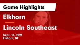 Elkhorn  vs Lincoln Southeast  Game Highlights - Sept. 16, 2023