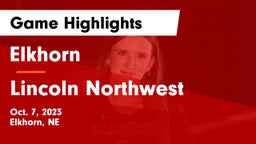 Elkhorn  vs Lincoln Northwest Game Highlights - Oct. 7, 2023