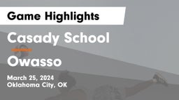 Casady School vs Owasso  Game Highlights - March 25, 2024