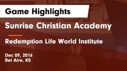 Sunrise Christian Academy vs Redemption Life World Institute Game Highlights - Dec 09, 2016