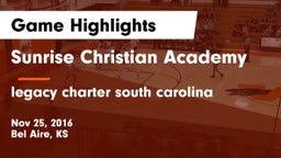 Sunrise Christian Academy vs legacy charter south carolina Game Highlights - Nov 25, 2016
