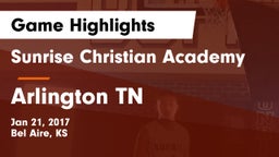 Sunrise Christian Academy vs Arlington  TN Game Highlights - Jan 21, 2017