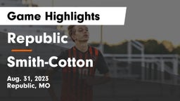 Republic  vs Smith-Cotton  Game Highlights - Aug. 31, 2023