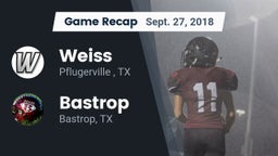 Recap: Weiss  vs. Bastrop  2018