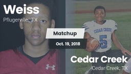 Matchup: Weiss  vs. Cedar Creek  2018