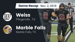 Recap: Weiss  vs. Marble Falls  2018