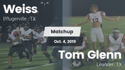 Matchup: Weiss  vs. Tom Glenn  2019