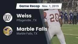 Recap: Weiss  vs. Marble Falls  2019