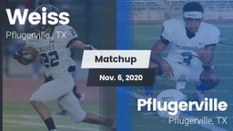 Matchup: Weiss  vs. Pflugerville  2020