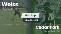 Matchup: Weiss  vs. Cedar Park  2020